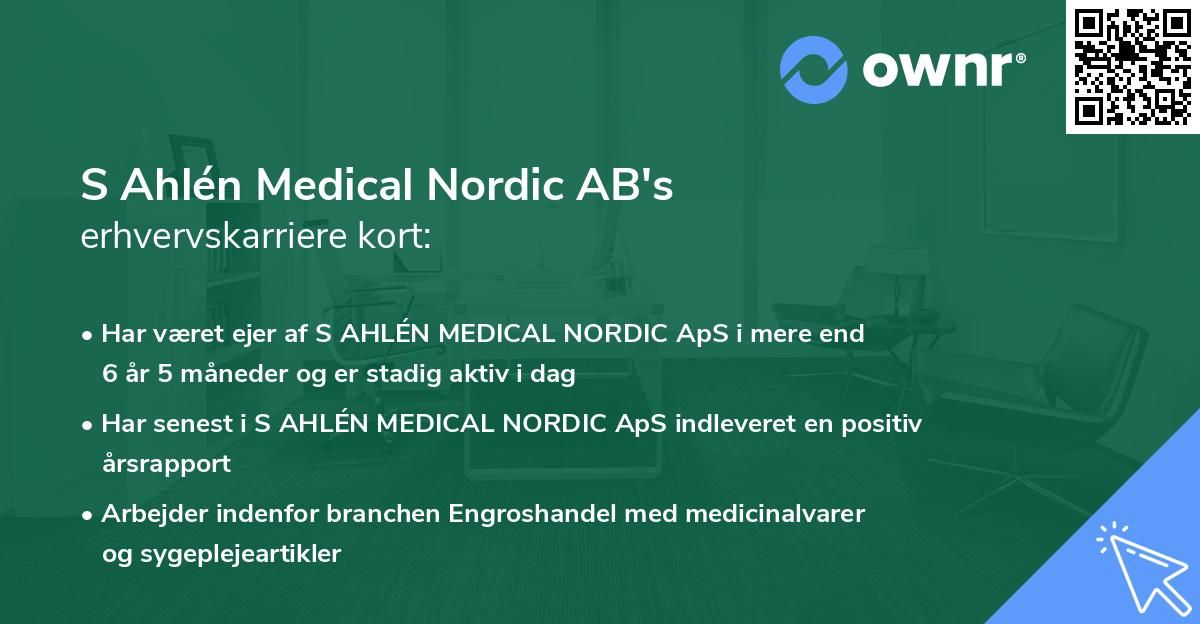 S Ahlén Medical Nordic AB's erhvervskarriere kort