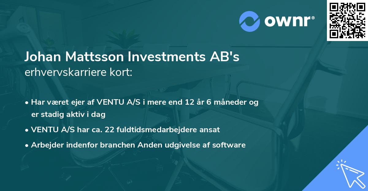 Johan Mattsson Investments AB's erhvervskarriere kort