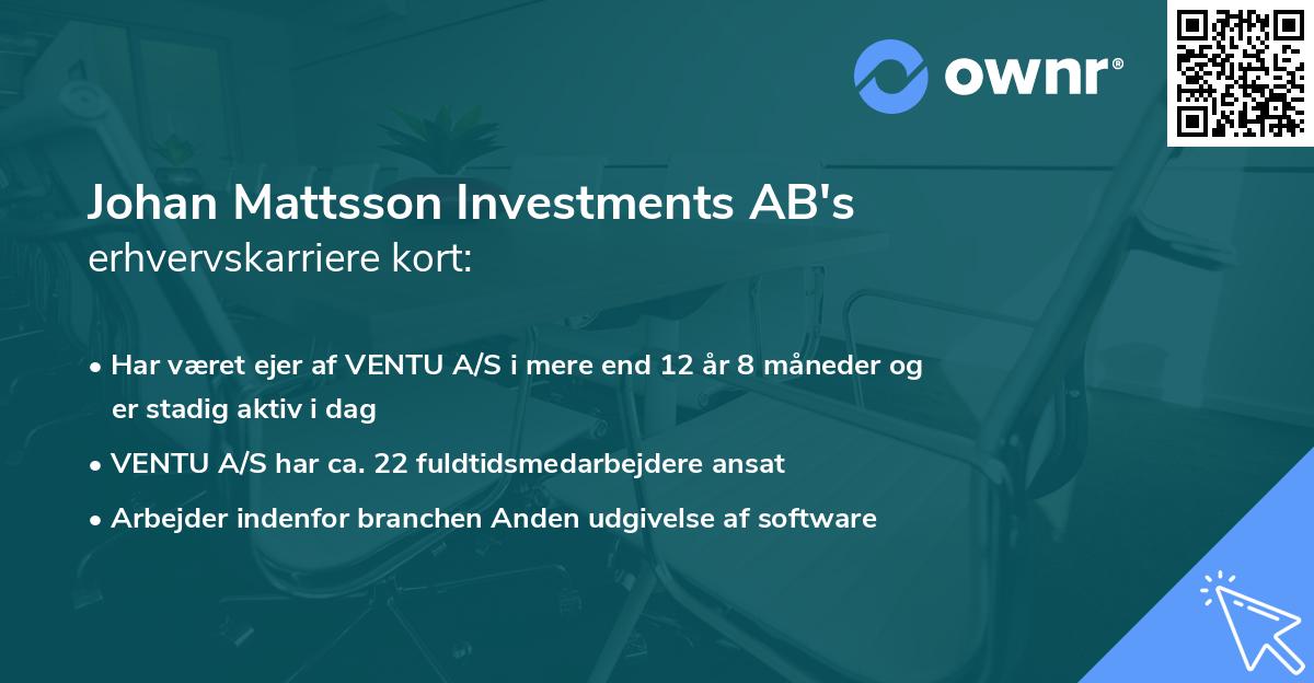 Johan Mattsson Investments AB's erhvervskarriere kort