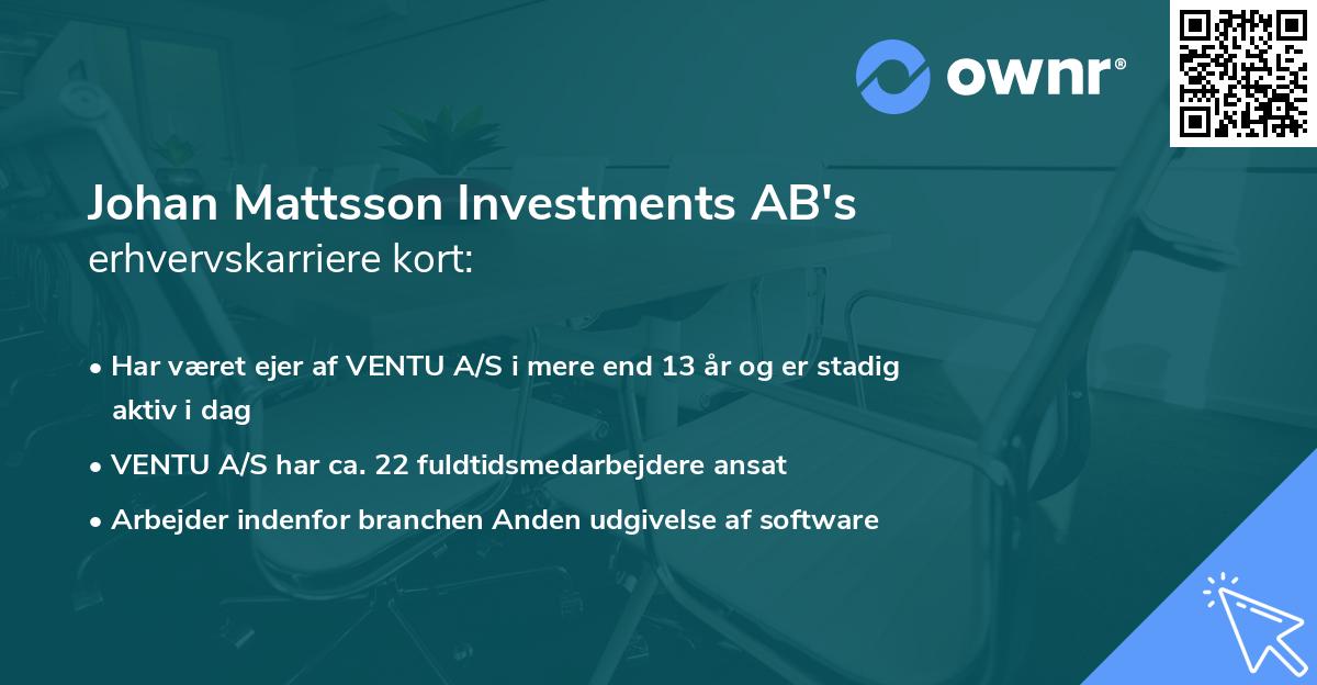 Johan Mattsson Investments AB's erhvervskarriere kort