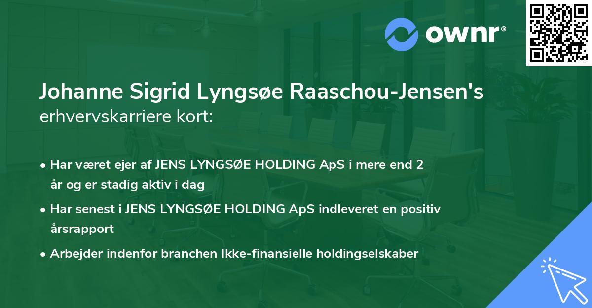 Johanne Sigrid Lyngsøe Raaschou-Jensen's erhvervskarriere kort