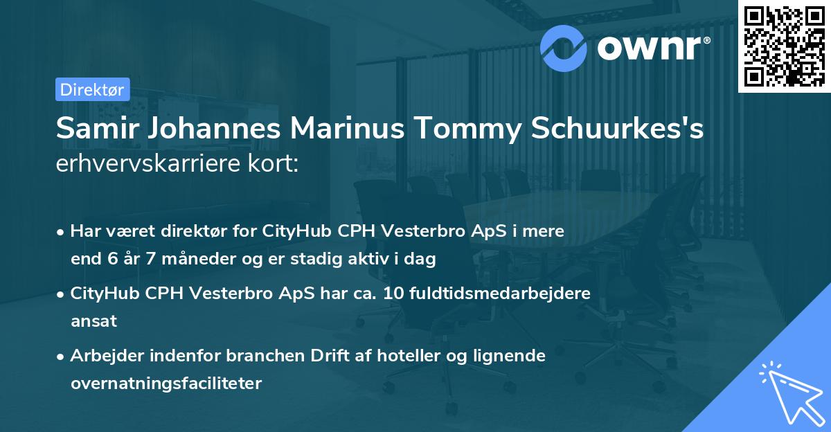 Samir Johannes Marinus Tommy Schuurkes's erhvervskarriere kort