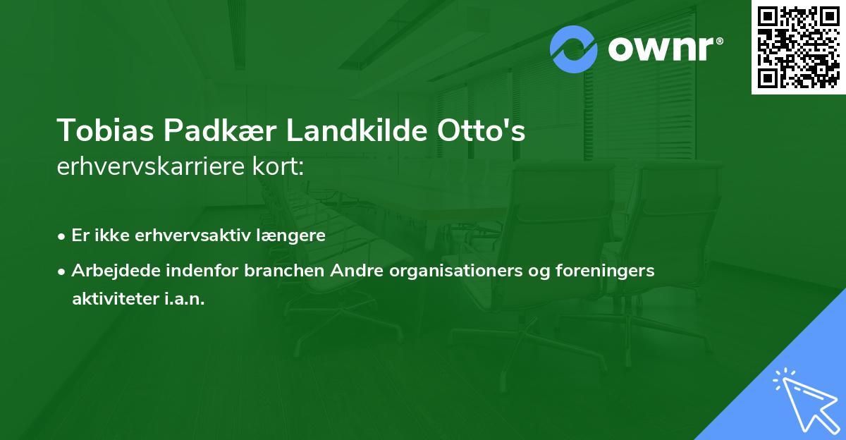Tobias Padkær Landkilde Otto's erhvervskarriere kort