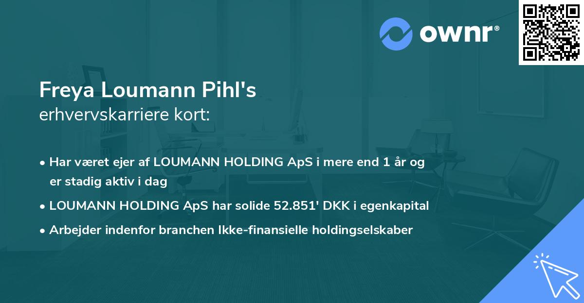Freya Loumann Pihl's erhvervskarriere kort