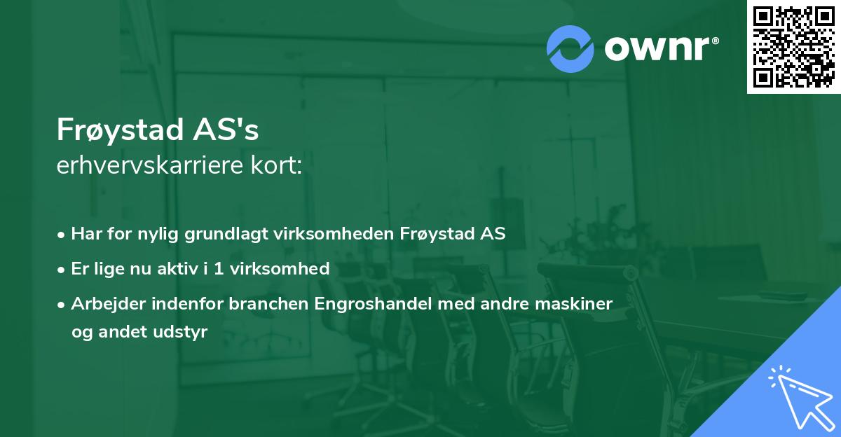 Frøystad AS's erhvervskarriere kort