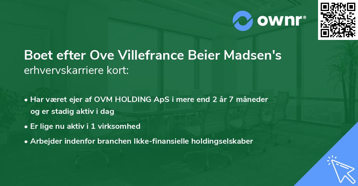 Boet efter Ove Villefrance Beier Madsen's erhvervskarriere kort