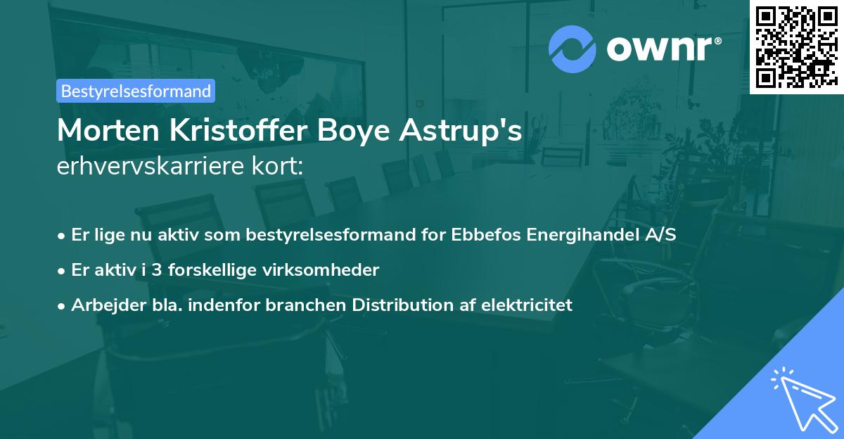 Morten Kristoffer Boye Astrup's erhvervskarriere kort