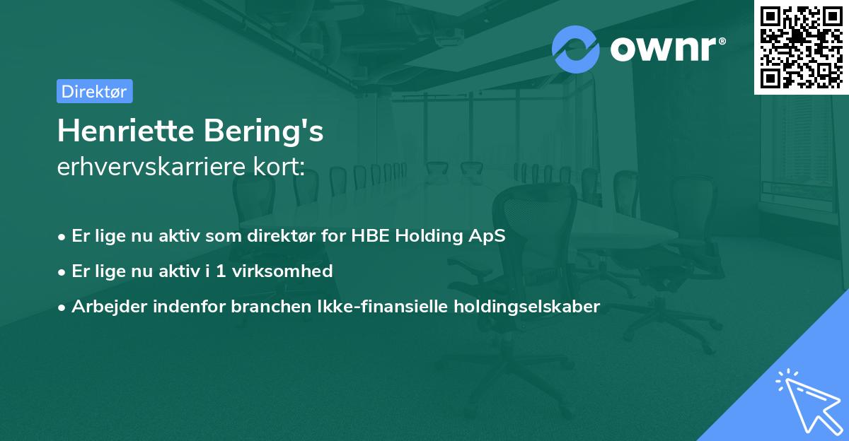 Henriette Bering's erhvervskarriere kort