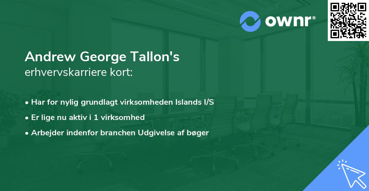 Andrew George Tallon's erhvervskarriere kort