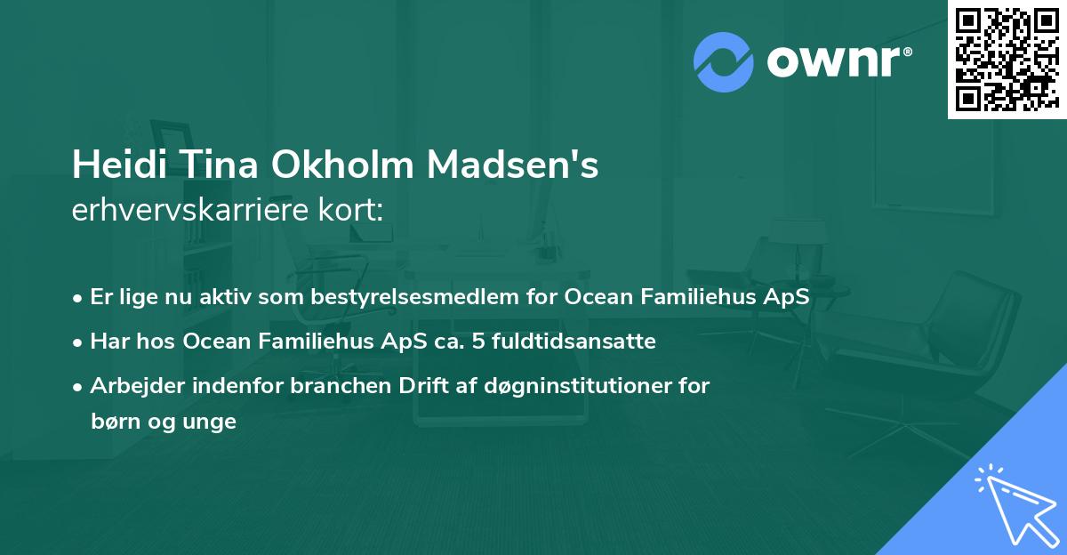 Heidi Tina Okholm Madsen's erhvervskarriere kort