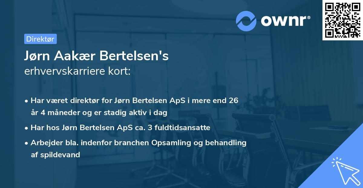 Jørn Aakær Bertelsen's erhvervskarriere kort