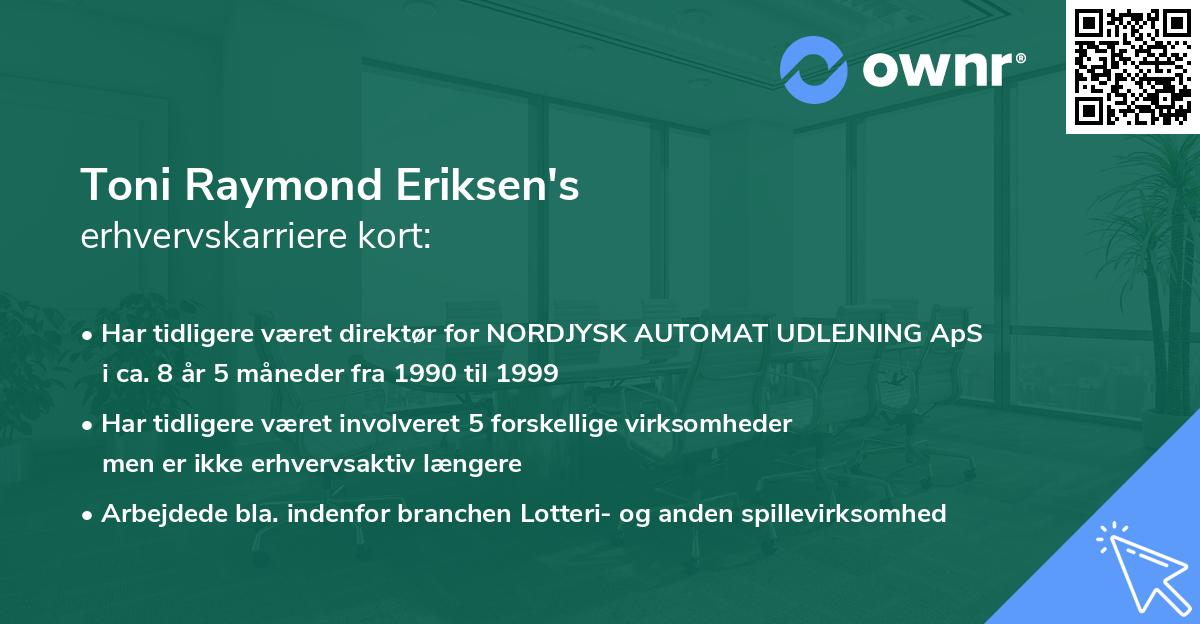 Toni Raymond Eriksen's erhvervskarriere kort