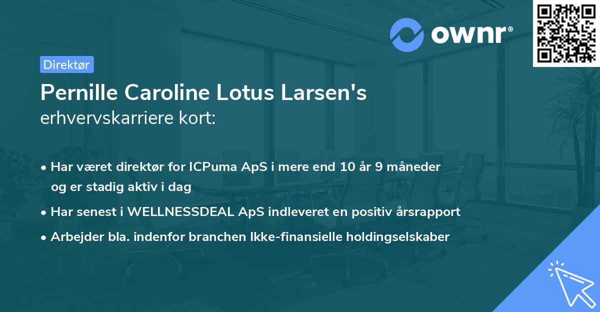 Pernille Caroline Lotus Larsen's erhvervskarriere kort