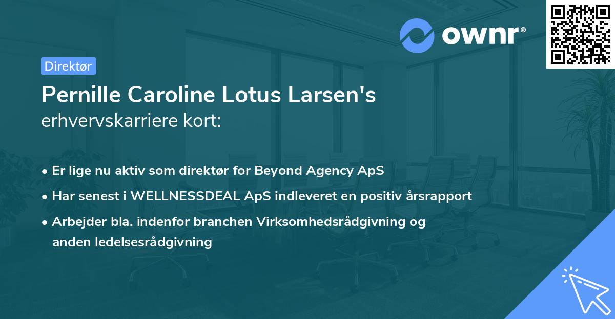 Pernille Caroline Lotus Larsen's erhvervskarriere kort