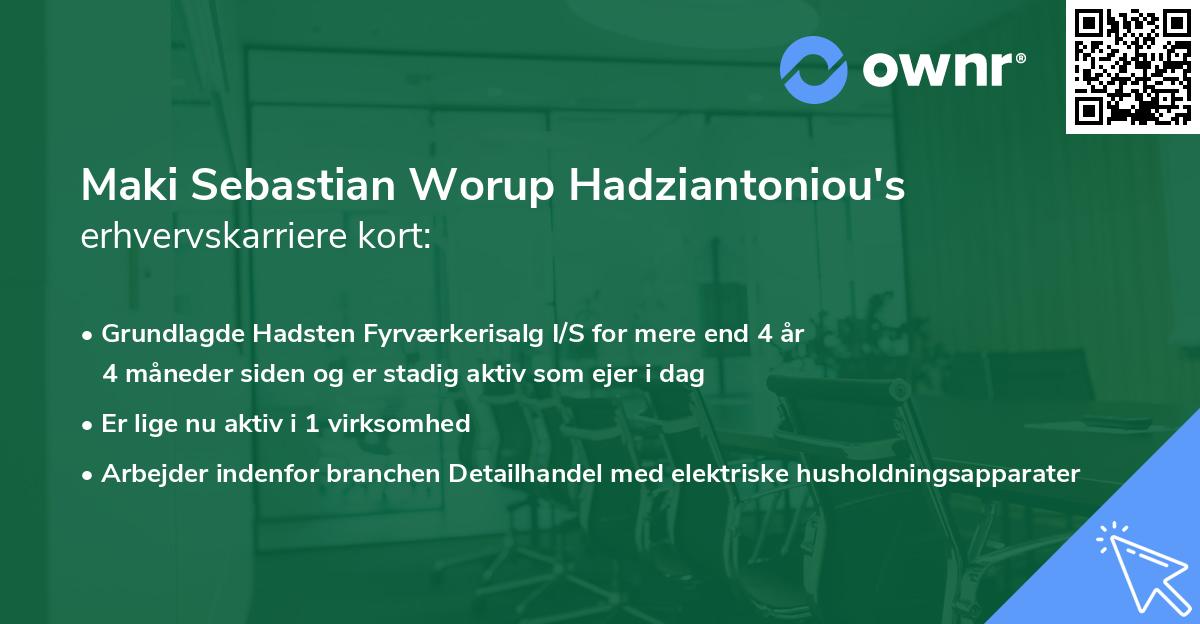 Maki Sebastian Worup Hadziantoniou's erhvervskarriere kort