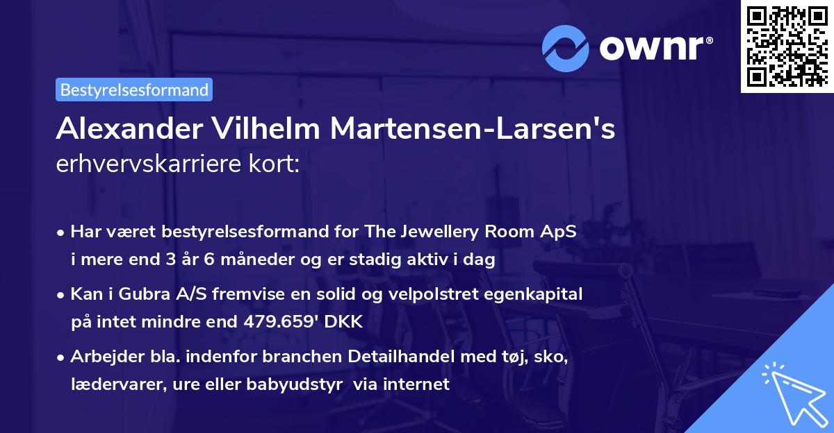 Alexander Vilhelm Martensen-Larsen's erhvervskarriere kort