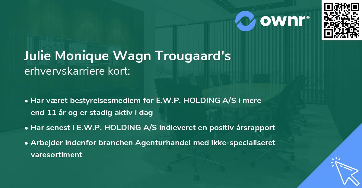 Julie Monique Wagn Trougaard's erhvervskarriere kort