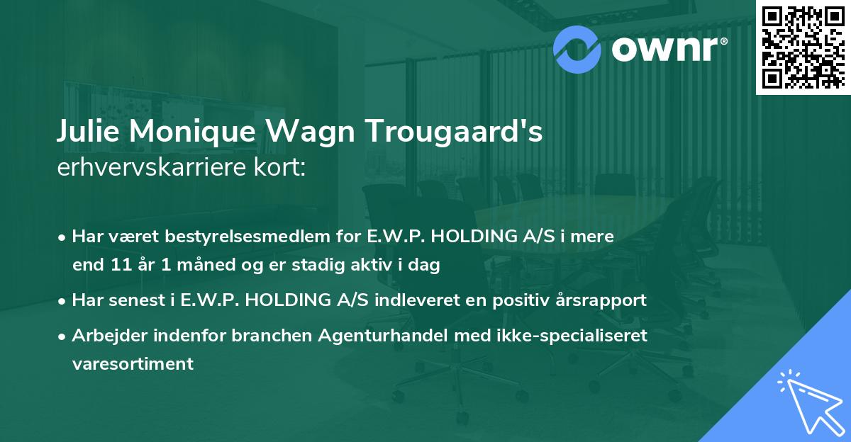 Julie Monique Wagn Trougaard's erhvervskarriere kort