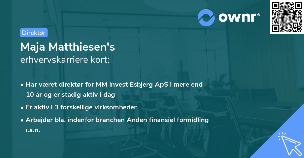 Maja Matthiesen's erhvervskarriere kort