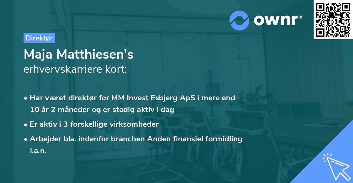 Maja Matthiesen's erhvervskarriere kort