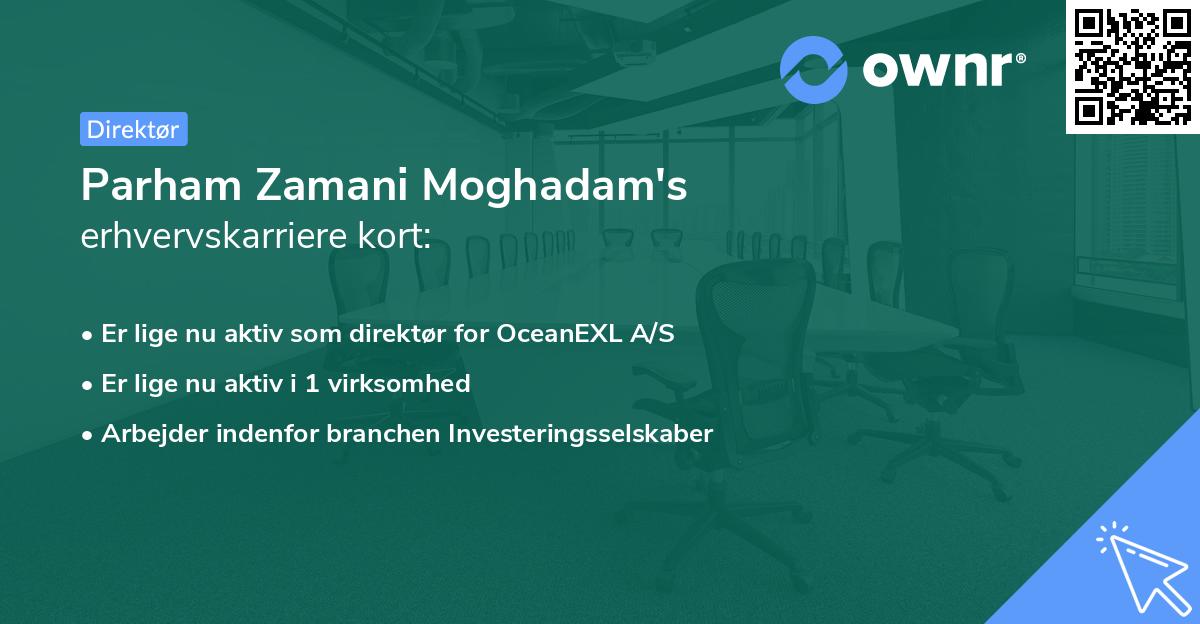 Parham Zamani Moghadam's erhvervskarriere kort