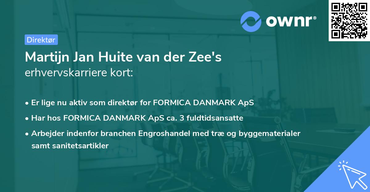 Martijn Jan Huite van der Zee's erhvervskarriere kort