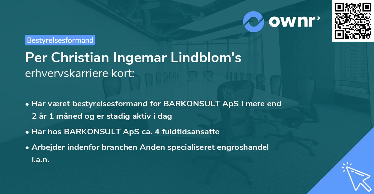 Per Christian Ingemar Lindblom's erhvervskarriere kort