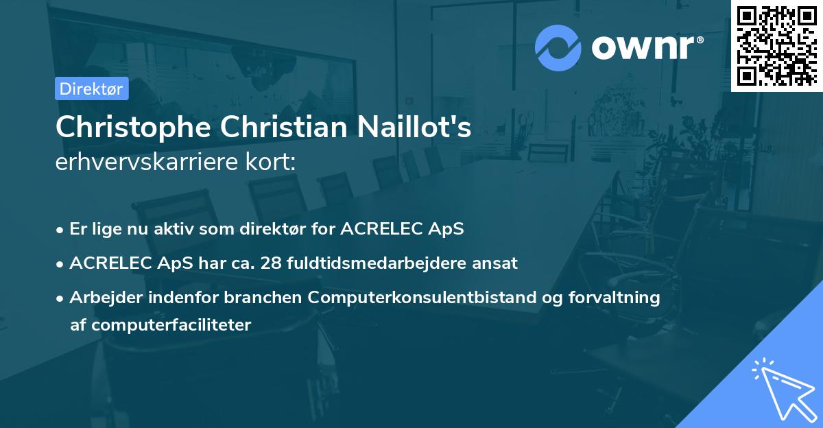 Christophe Christian Naillot's erhvervskarriere kort