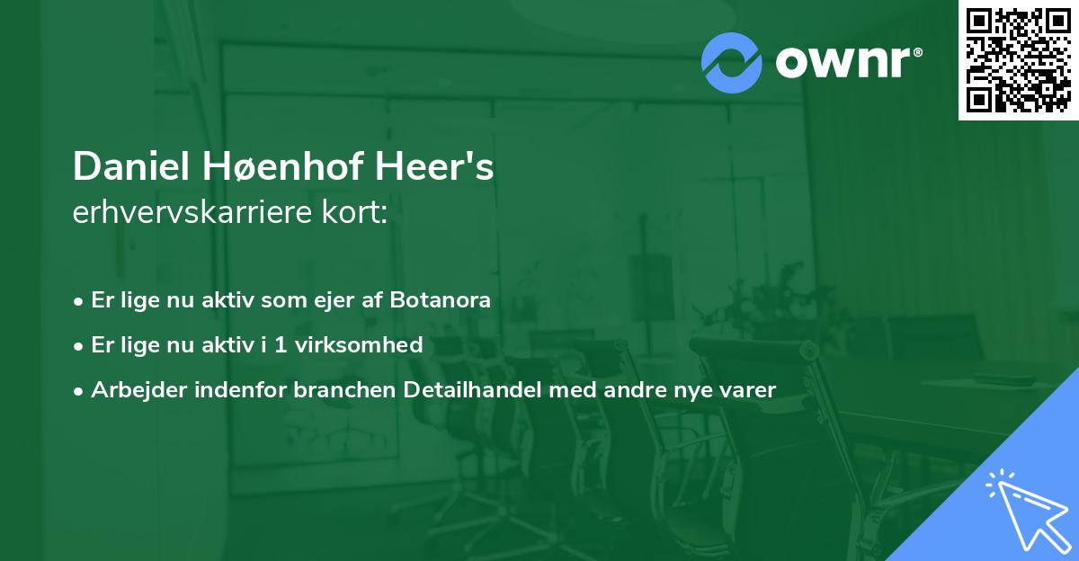 Daniel Høenhof Heer's erhvervskarriere kort