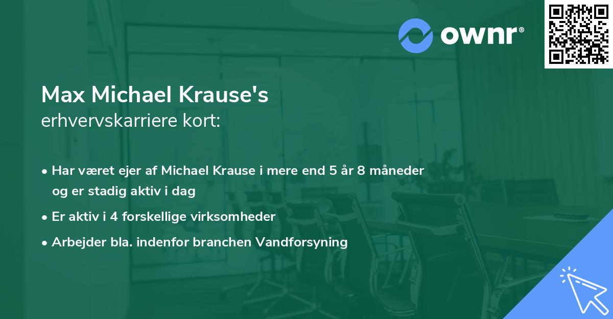 Max Michael Krause's erhvervskarriere kort