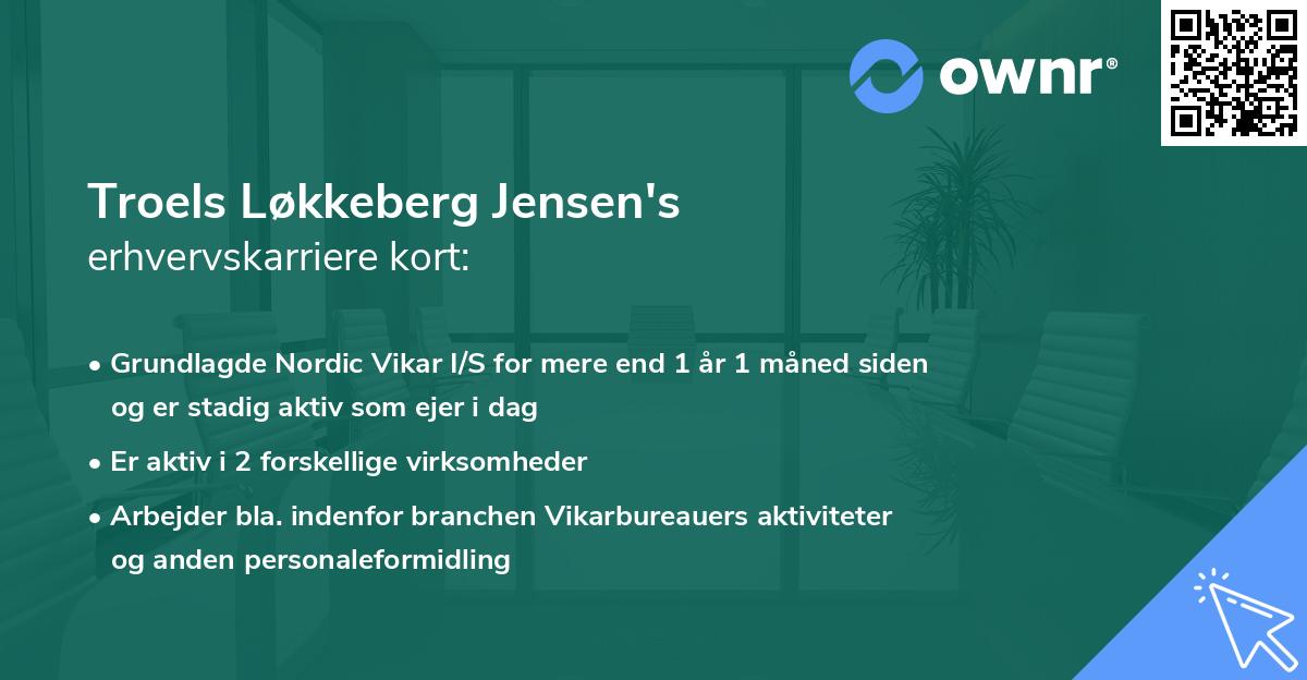 Troels Løkkeberg Jensen's erhvervskarriere kort