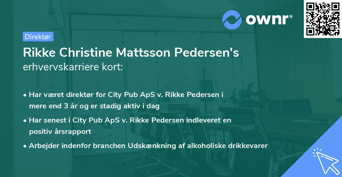 Rikke Christine Mattsson Pedersen's erhvervskarriere kort