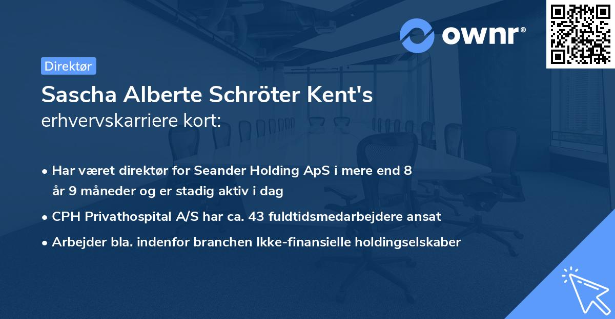 Sascha Alberte Schröter Kent's erhvervskarriere kort