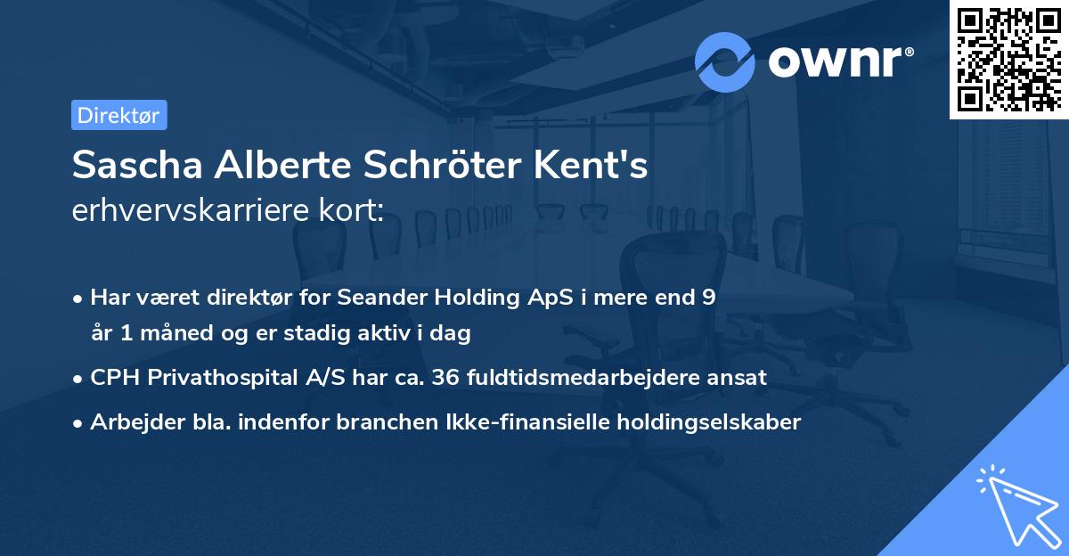 Sascha Alberte Schröter Kent's erhvervskarriere kort
