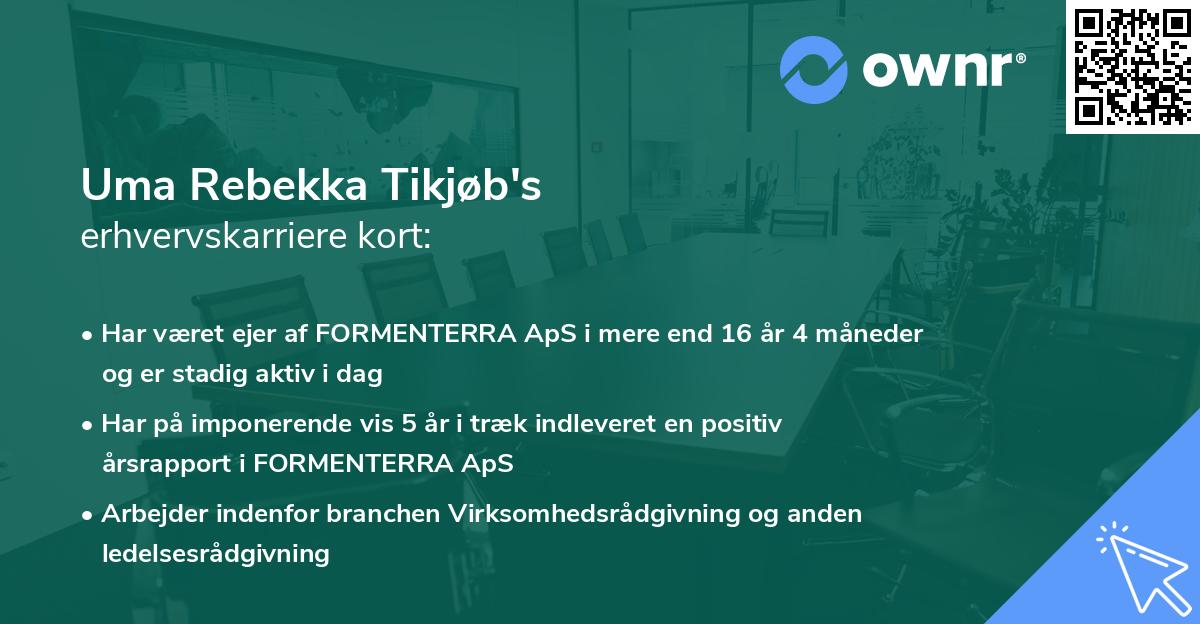 Uma Rebekka Tikjøb's erhvervskarriere kort