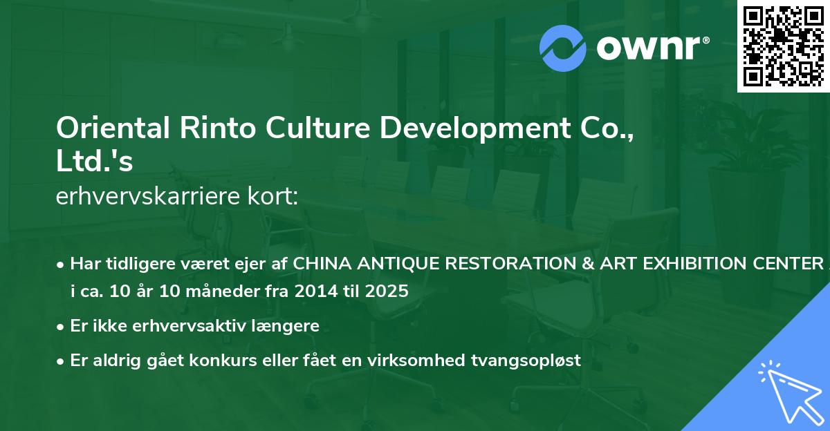 Oriental Rinto Culture Development Co., Ltd.'s erhvervskarriere kort