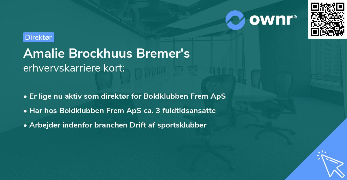 Amalie Brockhuus Bremer's erhvervskarriere kort
