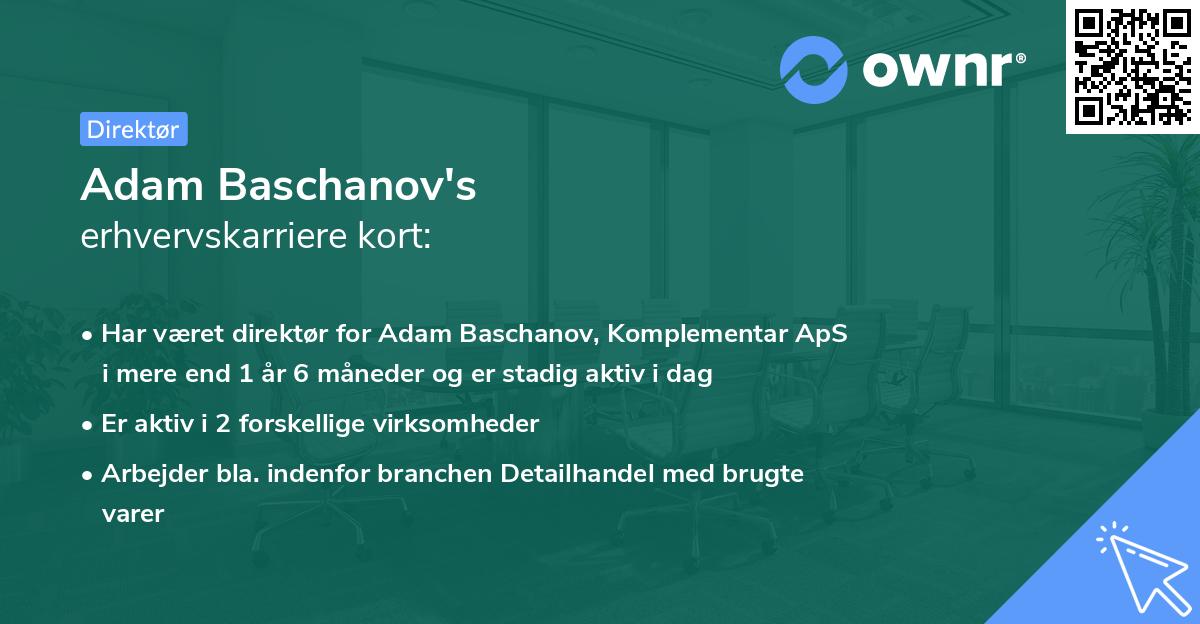 Adam Baschanov's erhvervskarriere kort