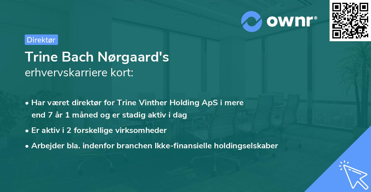 Trine Bach Nørgaard's erhvervskarriere kort