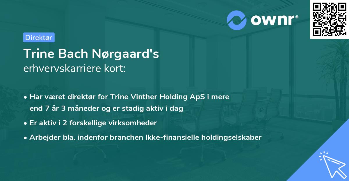 Trine Bach Nørgaard's erhvervskarriere kort