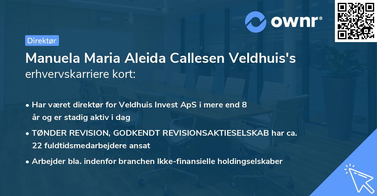 Manuela Maria Aleida Callesen Veldhuis's erhvervskarriere kort