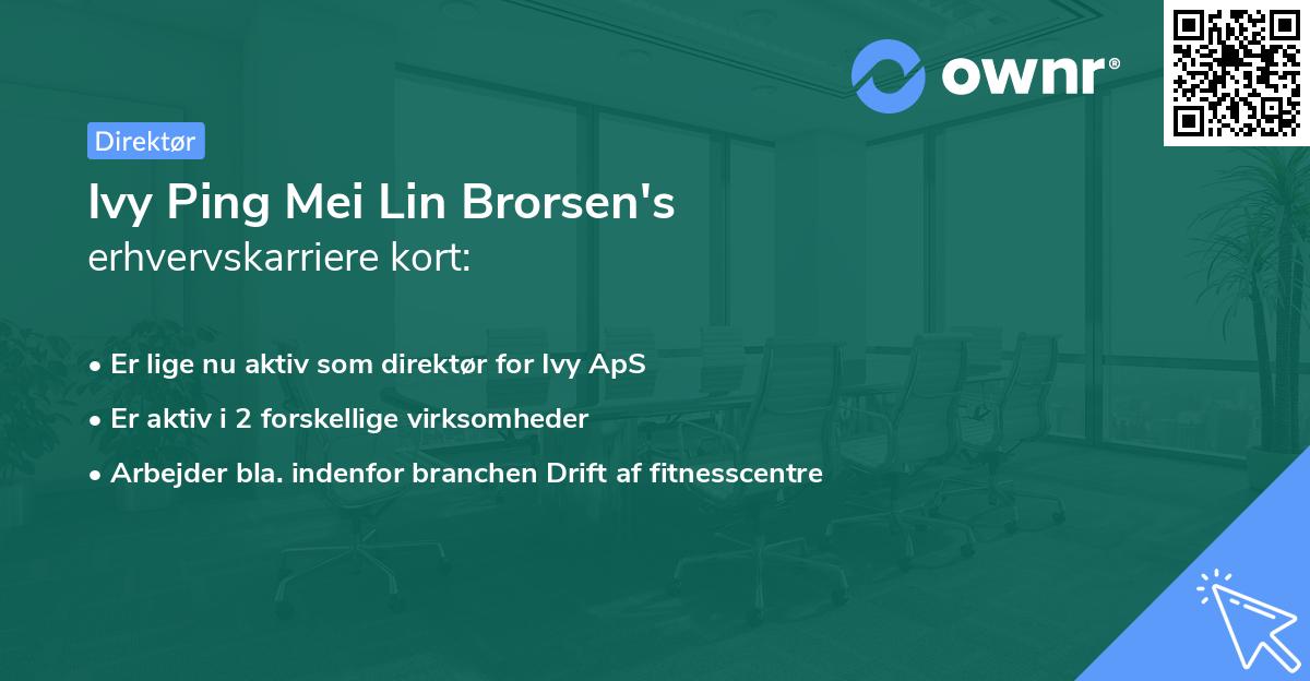 Ivy Ping Mei Lin Brorsen's erhvervskarriere kort