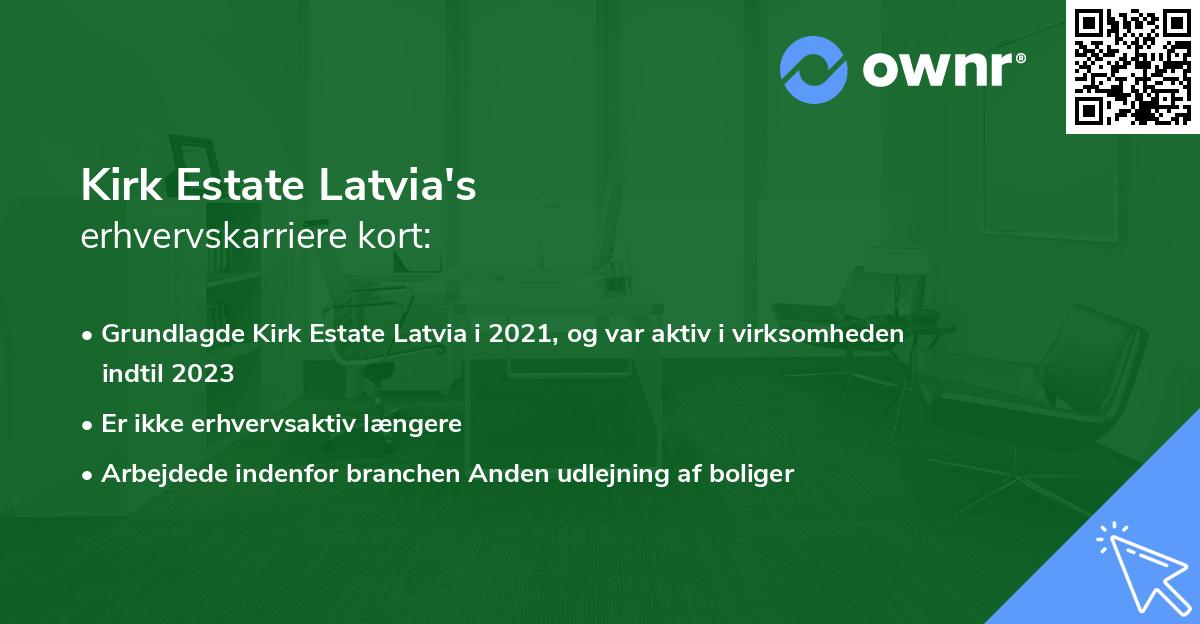 Kirk Estate Latvia's erhvervskarriere kort