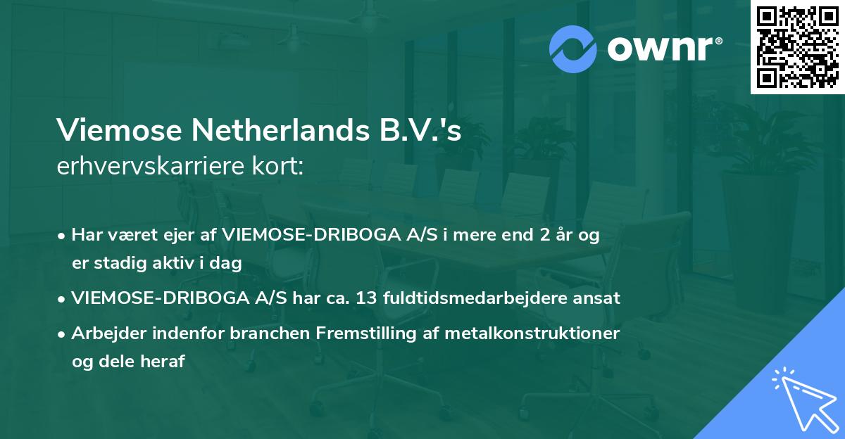 Viemose Netherlands B.V.'s erhvervskarriere kort