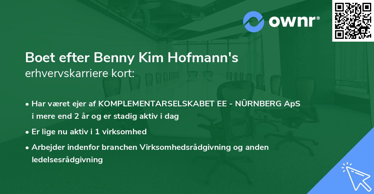 Boet efter Benny Kim Hofmann's erhvervskarriere kort