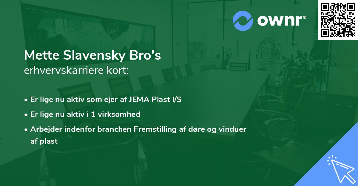 Mette Slavensky Bro's erhvervskarriere kort