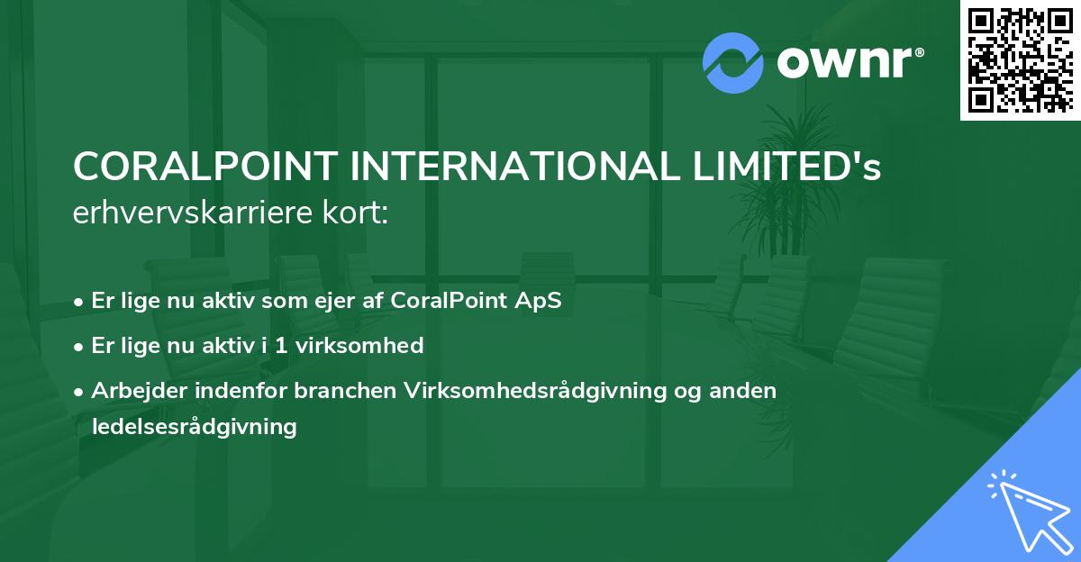 CORALPOINT INTERNATIONAL LIMITED's erhvervskarriere kort