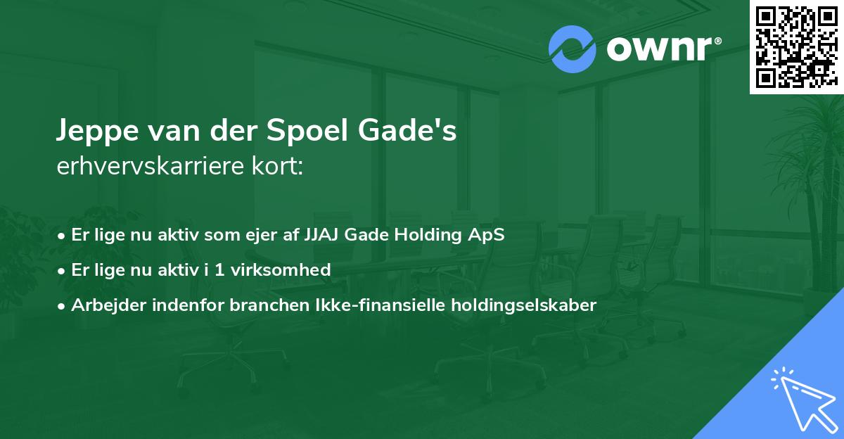 Jeppe van der Spoel Gade's erhvervskarriere kort
