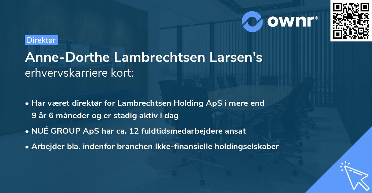 Anne-Dorthe Lambrechtsen Larsen's erhvervskarriere kort