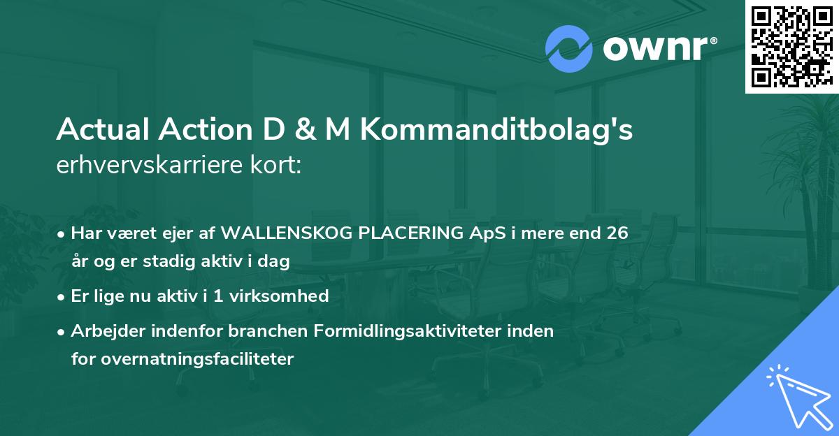 Actual Action D & M Kommanditbolag's erhvervskarriere kort